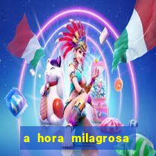 a hora milagrosa livro pdf download